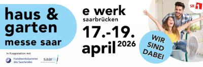 Banner für die "haus & garten messe saar" im e werk Saarbrücken, 17. bis 19. April 2026. Zeigt ein aufgeregtes junges Paar, Veranstaltungshinweise und einen rechten Kreis mit der Aufschrift WIR SIND DABEI! Die Logos der Partner sind unten abgebildet.