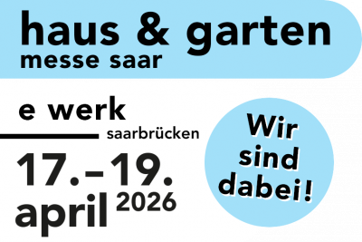 Werbegrafik für die haus & garten messe saar im e werk Saarbrücken, 17. bis 19. April 2026. Ein blauer Kreis mit der Aufschrift Wir sind dabei! auf der rechten Seite. Der Text ist in schwarzer Schrift auf weißem und blauem Hintergrund.